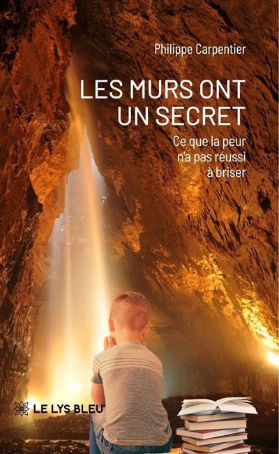 Les murs ont un secret Ce que la peur n'a pas réussi à briser