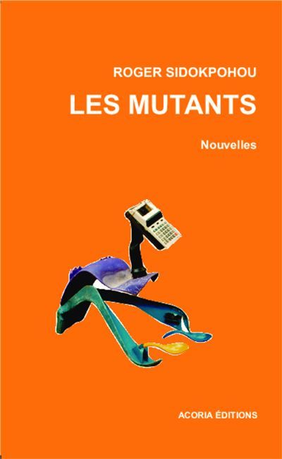 Les mutants Nouvelles