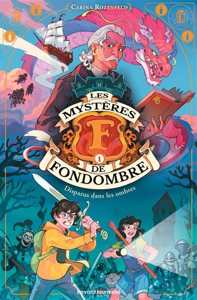 Les mystères de Fondombre, Tome 01 Disparus dans les ombres