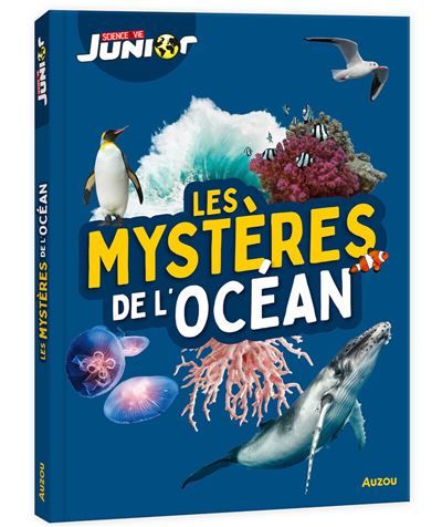 Les Mystères de l'océan - Science & Vie Junior