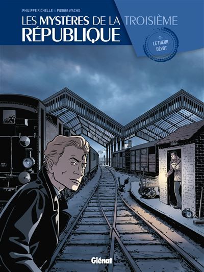 Les Mystères de la 3e République - Tome 02 Le Tueur Dévot