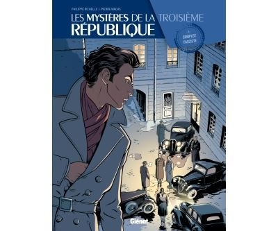 Les Mystères de la 3e République - Tome 03 Complot fasciste