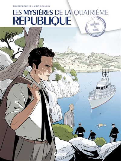 Les Mystères de la 4e République - Tome 02 Marseille la rouge