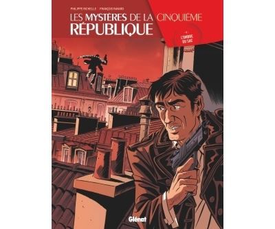 Les Mystères de la 5e République - Tome 04 L'Ombre du SAC