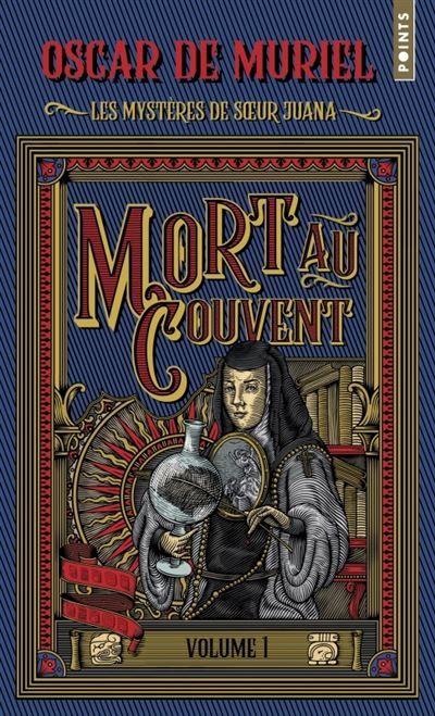 Les Mystères de soeur Juana Tome 1 : Mort au couvent