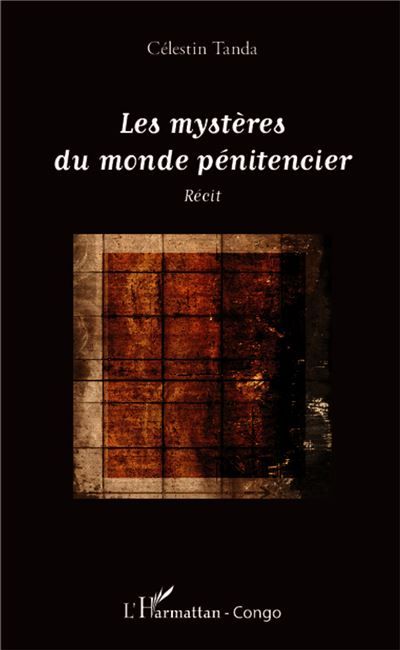 Les mystères du monde pénitencier Récit