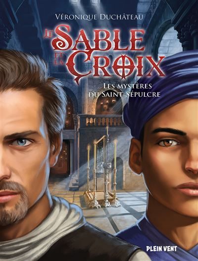 Les mystères du Saint-Sépulcre Le sable et la croix - Tome 3