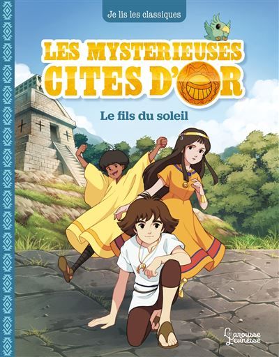 Les mystérieuses Cités d'Or T1 Le fils du soleil