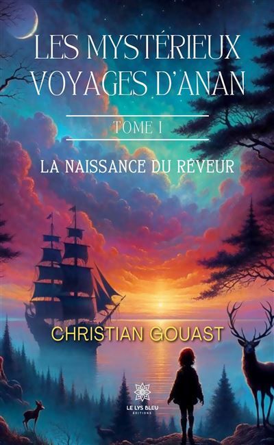 Les mystérieux voyages d'Anan Tome I : La naissance du rêveur
