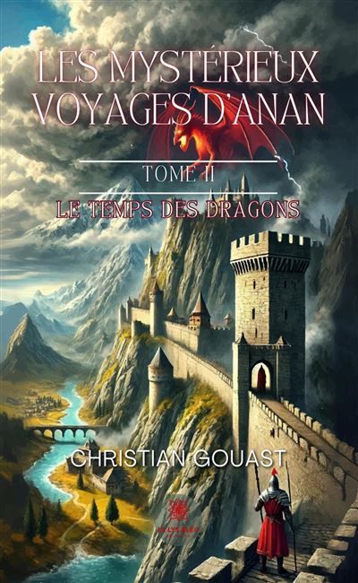 Les mystérieux voyages d'Anan Tome II : Le temps des dragons
