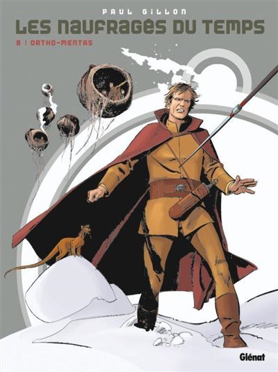 Les naufragés du temps - Tome 08 Ortho-Mentas