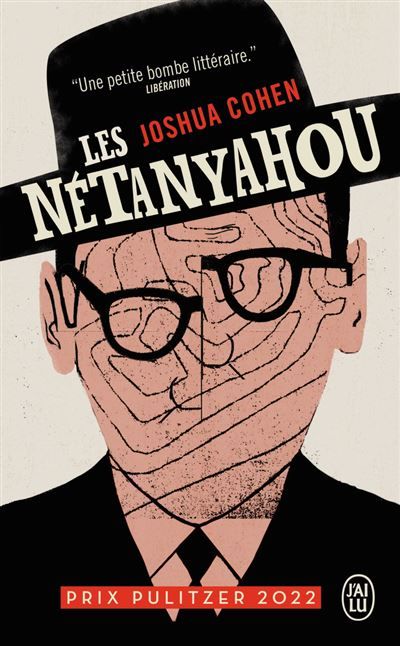 Les Nétanyahou Ou le récit d'un épisode somme toute mineur, voire carrément négligeable, dans l'histoire d'une famille très célèbre