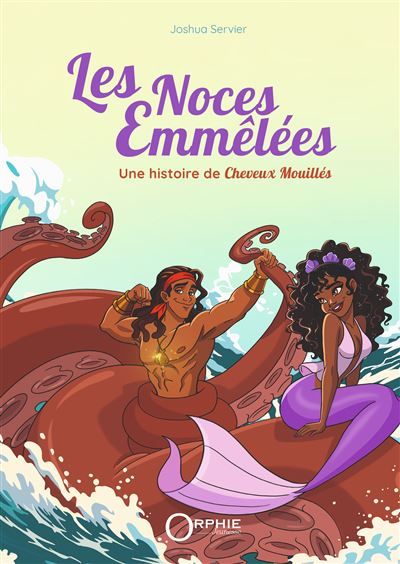 Les noces emmêlées Une histoire de Cheveux Mouillés