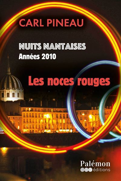 Les noces rouges Nuits nantaises - Années 2010