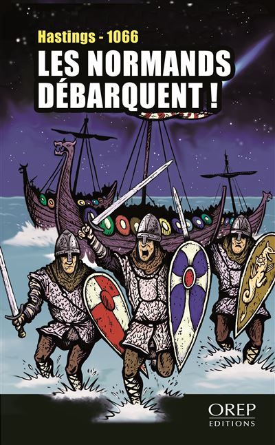 Les Normands débarquent ! - HASTINGS 1066