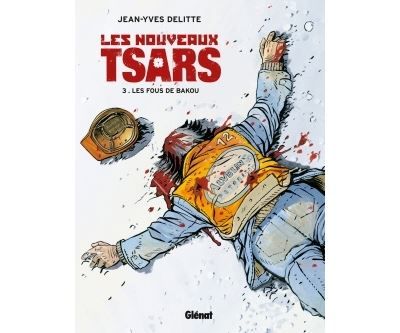 Les Nouveaux Tsars - Tome 03 Les fous de Bakou