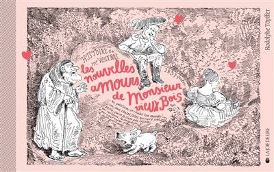 Les Nouvelles Amours de Monsieur Vieux Bois