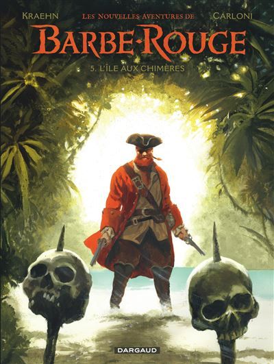 Les Nouvelles Aventures de Barbe-Rouge - Tome 5 - L’Île aux chimères