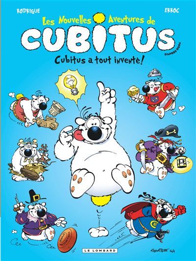 Les Nouvelles aventures de Cubitus - Tome 10 - Cubitus a tout inventé! Les nouvelles aventures - Michel Rodrigue