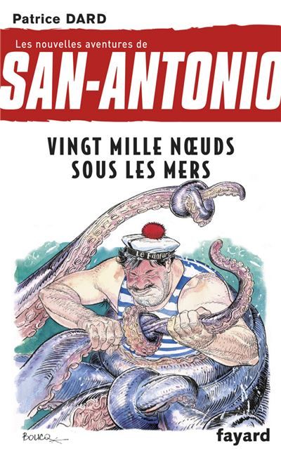 Les nouvelles aventures de San Antonio Vingt mille noeuds sous les mers