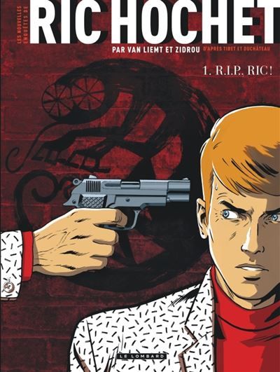 Les Nouvelles Enquêtes de Ric Hochet - Tome 1 - R.I.P. Ric ! Les nouvelles enquêtes de Ric Hochet
