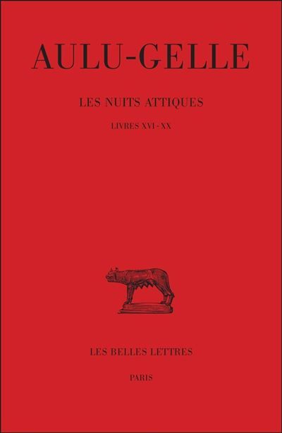 Les Nuits attiques. Tome IV : Livres XVI-XX Livres 16-20