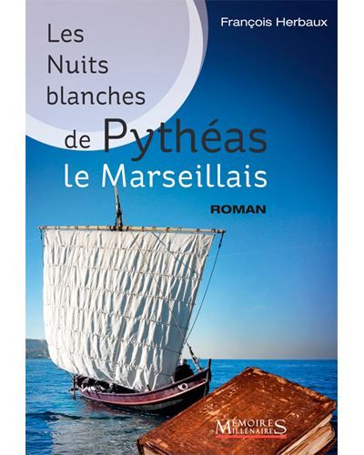 Les nuits blanches de Pythéas le Marseillais