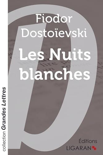 Les Nuits blanches (grands caractères)