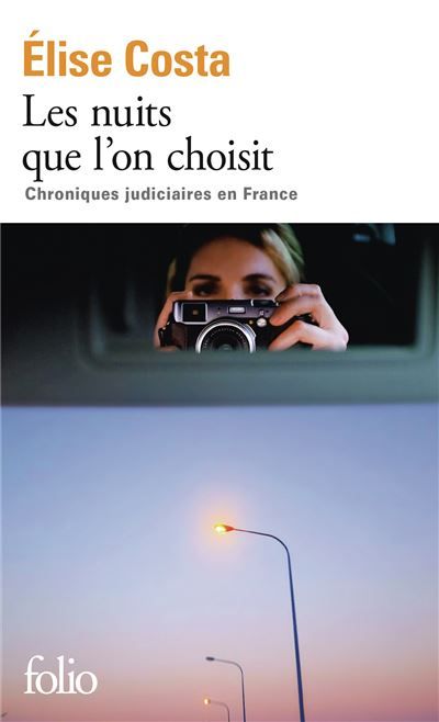 Les nuits que l'on choisit Chroniques judiciaires en France
