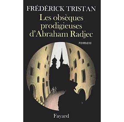 Les obsèques prodigieuses d'Abraham Radjec