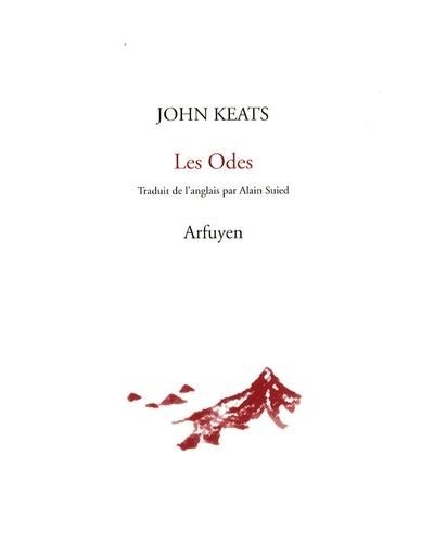 Les Odes Suivi de La Belle Dame sans Merci et de La Vigile de la Sainte-Agnès