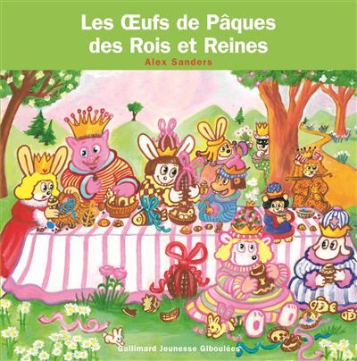 Les Œufs de Pâques des Rois et Reines