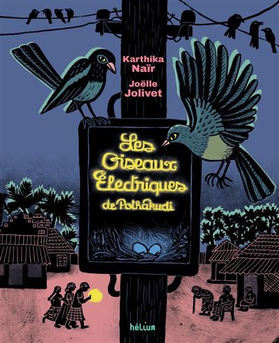Les Oiseaux électriques de Pothakudi - Joëlle Jolivet