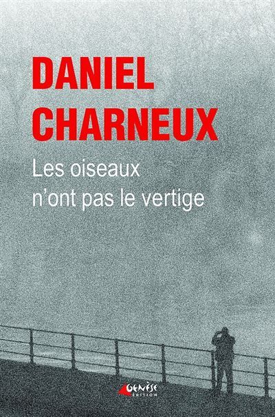 Les Oiseaux n'ont pas le vertige