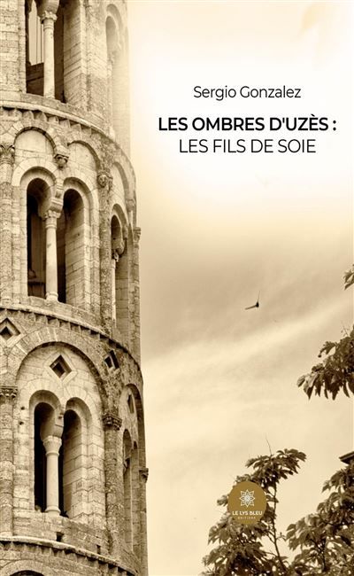 Les ombres d'Uzès : Les fils de Soie