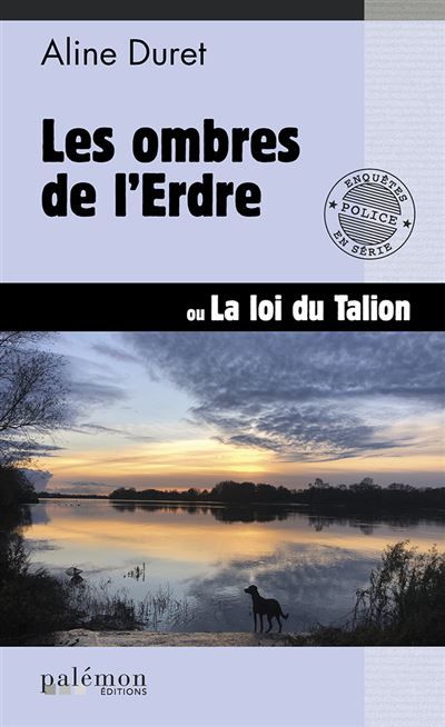 Les ombres de l'Erdre Ou La Loi du Talion