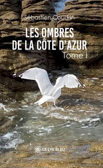Les ombres de la Côte d'Azur Tome I