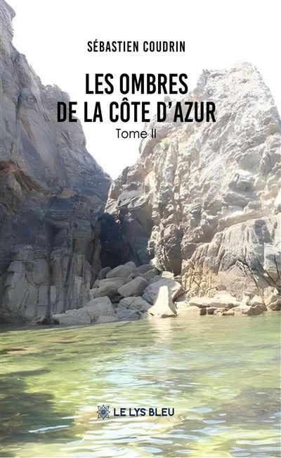 Les ombres de la Côte d'Azur Tome II
