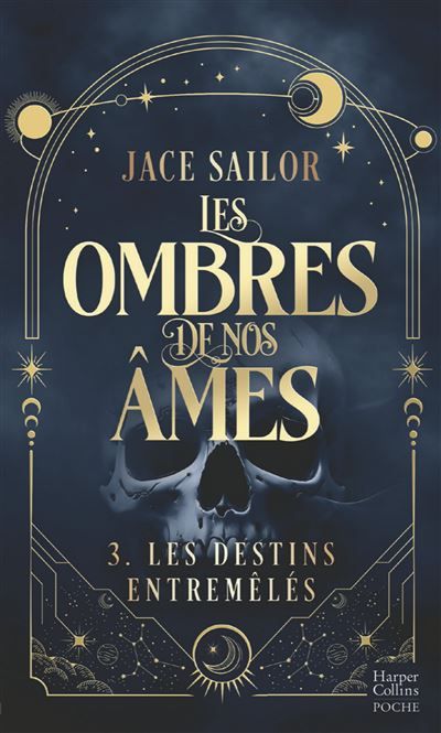 Les Ombres de nos Âmes #3 - Les Destins Entremêlés La conclusion de la romantasy best-seller enfin en poche