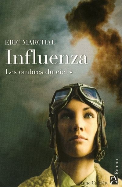 Couverture de Les ombres du ciel Influenza par Eric Marchal