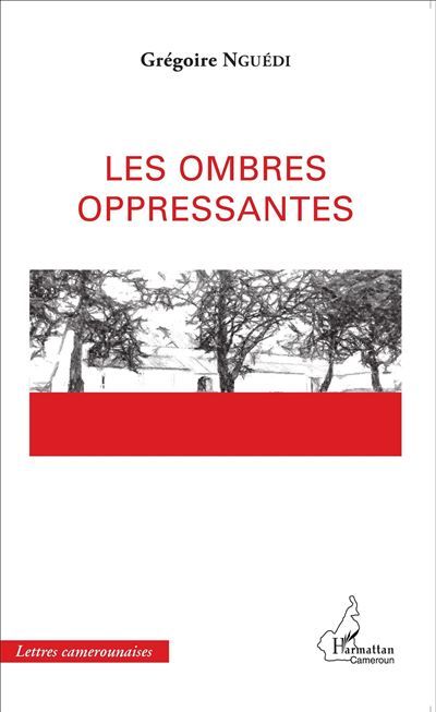 Les ombres oppressantes