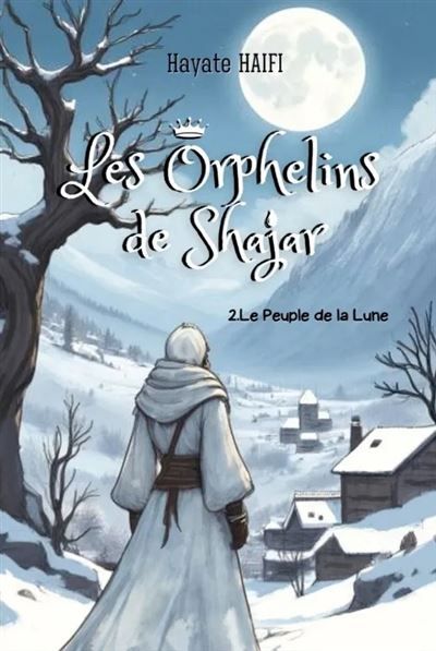 Couverture de Les orphelins de Shajar Le Peuple de la Lune par Hayate Haifi