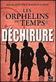 Les orphelins du temps T04 Déchirure