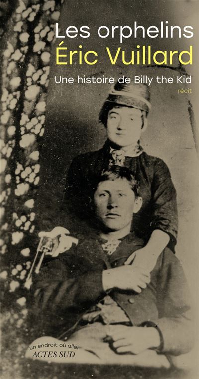 Les orphelins Une histoire de Billy the Kid