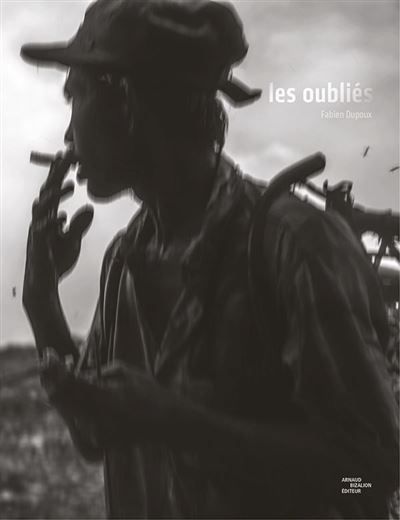 Les oubliés Les oubliés de la mondialisation - Fabien Dupoux