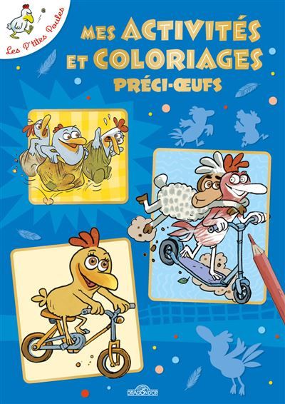 Les P'tites Poules - Mes activités et coloriages précieux