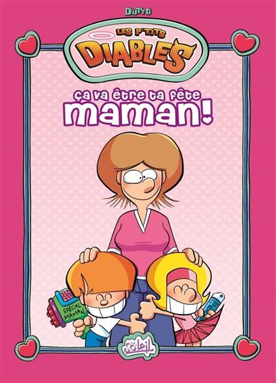 Les P'tits Diables Hors-série - Ça va être ta fête maman ! Ça va être ta fête Maman !
