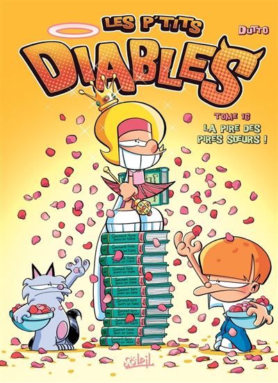 Les p'tits diables - N° 16 La pire des pires soeurs La Pire des Pires Soeurs !