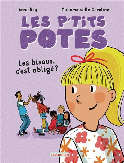 Les p'tits potes Les bisous, c'est obligé ?