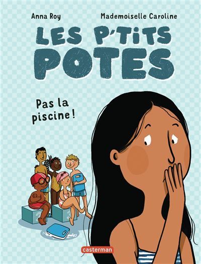 Les p'tits potes Pas la piscine !